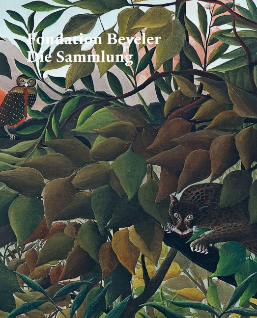 Fondation Beyeler. Die Sammlung - 