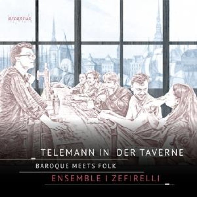 Telemann in der Taverne - Ensemble I Zefirelli