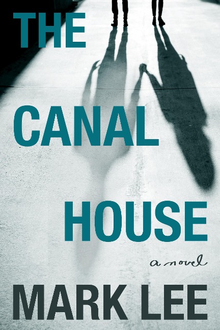 The Canal House - Mark Lee