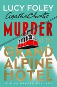 Cover-Bild zum Titel 'Murder at the Grand Alpine Hotel' von 'Lucy Foley'