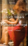 Mittsommertage - Ulrich Woelk