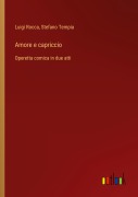 Cover-Bild zum Titel 'Amore e capriccio' von 'Luigi Rocca, Stefano Tempia'