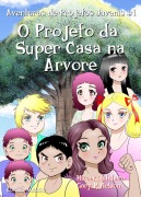 Cover-Bild zum Titel 'O Projeto da Super Casa na Árvore (Edição mangá)' von 'Gary M Nelson, Hiroaki Ishihara'