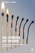 Cover-Bild zum Titel 'De-Stress at Work' von 'Simon L. Dolan'
