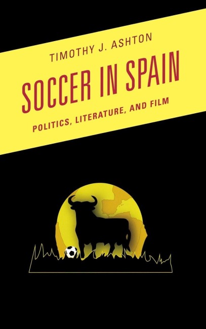 Soccer in Spain - Timothy J. Ashton