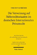 Cover-Bild zum Titel 'Die Verweisung auf Mehrrechtsstaaten im deutschen Internationalen Privatrecht' von 'Vincent Schröder'