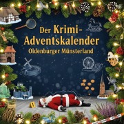 Cover-Bild zum Titel 'Der Krimi-Adventskalender Oldenburger Münsterland' von 'Lucy Münch'