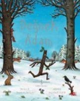 Degnek Adam - Axel Scheffler, Julia Donaldson
