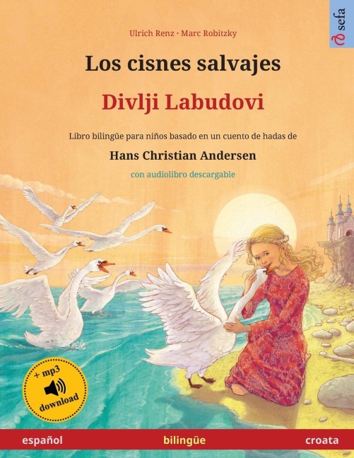 Los cisnes salvajes - Divlji Labudovi (español - croata) - Ulrich Renz