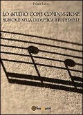 Lo studio come composizione musicale nelle didattica strumentale - Palma Laera