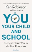Cover-Bild zum Titel 'You, Your Child and School' von 'Ken Robinson, Lou Aronica'