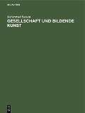 Cover-Bild zum Titel 'Gesellschaft und bildende Kunst' von 'Mohammed Rassem'