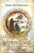 Cover-Bild zum Titel 'Das Kind der Vorsehung' von 'Horus W. Odenthal'