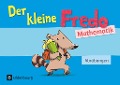 Fredo - Mathematik - Zu allen Ausgaben. Vorübungen - Kleiner Fredo - Nicole Franzen-Stephan, Anne Strothmann