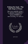 Cover-Bild zum Titel 'Peking the Goal, --The Sole Hope of Peace' von 'Gideon Nye'