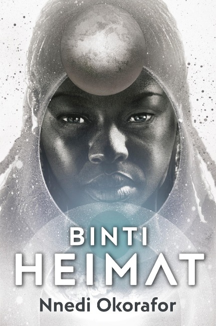 Binti 2: Heimat - Nnedi Okorafor