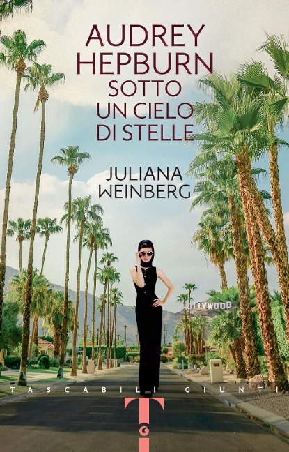 Audrey Hepburn. Sotto un cielo di stelle - Juliana Weinberg