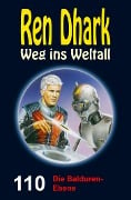 Ren Dhark Weg ins Weltall 110: Die Balduren-Ebene - Alfred Bekker, Gary G. Aldrin, Nina Morawietz