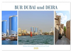 Cover-Bild zum Titel 'BUR DUBAI und DEIRA, Dubais historische Stadtviertel am Creek (Wandkalender 2026 DIN A2 quer), CALVENDO Monatskalender' von 'Ulrich Senff'