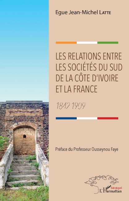 Les relations entre les sociétés du sud de la Côte d'Ivoire et la France - Latte