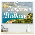 Mit dem Campervan über den Balkan (hochwertiger Premium Wandkalender 2024 DIN A2 quer), Kunstdruck in Hochglanz - Luisa Rüter und Johannes Jansen