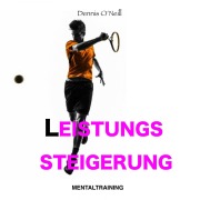 Cover-Bild zum Titel 'Leistungssteigerung Mentaltraining' von ''