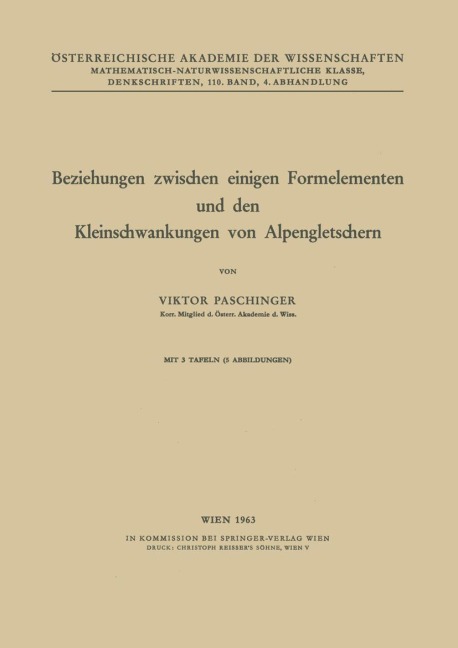 Beziehungen zwischen einigen Formelementen und den Kleinschwankungen von Alpengletschern - Viktor Paschinger