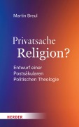 Cover-Bild zum Titel 'Privatsache Religion?' von 'Martin Breul'
