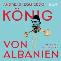 Cover-Bild zum Titel 'König von Albanien' von 'Andreas Izquierdo'