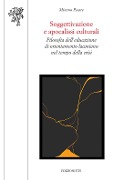 Cover-Bild zum Titel 'Soggettivazione e apocalissi culturali. Filosofia dell'educazione di orientamento lacaniano nel tempo della crisi' von 'Mimmo Pesare'