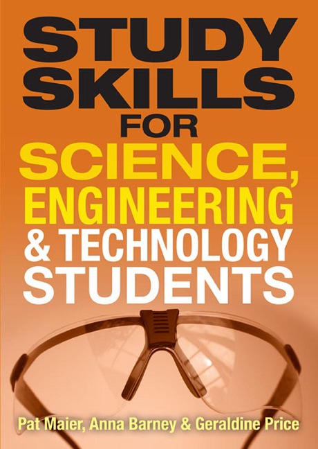 Study Skills for Science, Engineering and Technology Students - Pat Maier, Geraldine Price, Anna Barney