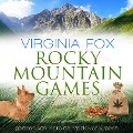 Cover-Bild zum Titel 'Rocky Mountain Games' von 'Virginia Fox'