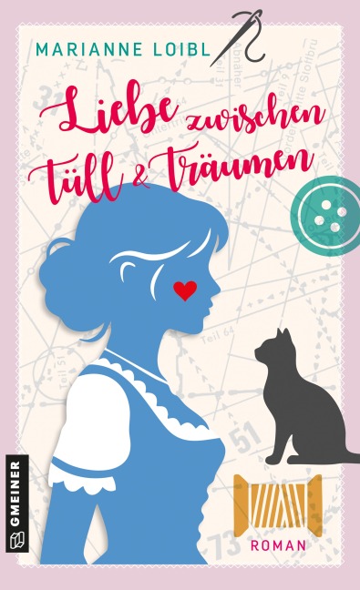 Liebe zwischen Tüll und Träumen - Marianne Loibl