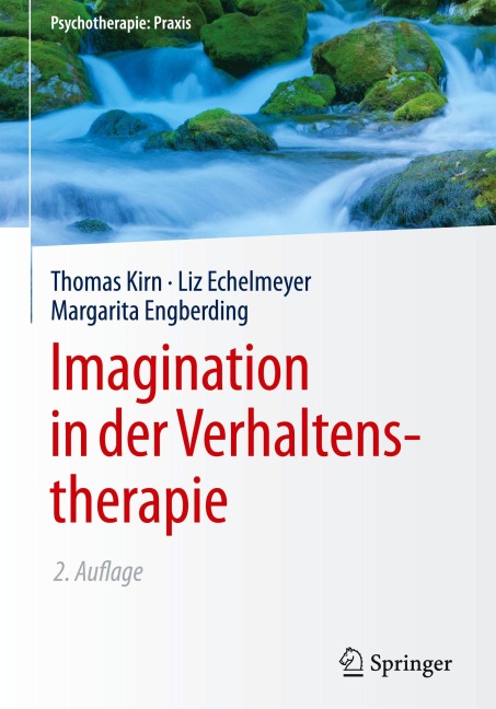 Imagination in der Verhaltenstherapie - Thomas Kirn, Margarita Engberding, Liz Echelmeyer