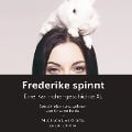 Cover-Bild zum Titel 'Frederike spinnt' von 'Cristine Keidel'
