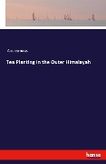 Cover-Bild zum Titel 'Tea Planting in the Outer Himalayah' von 'Anonymous'