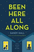 Cover-Bild zum Titel 'Been Here All Along' von 'Sandy Hall'
