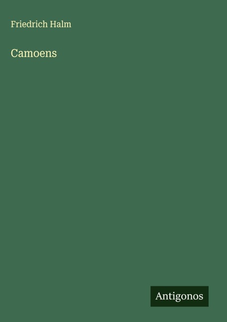 Camoens - Friedrich Halm
