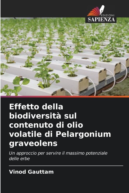 Effetto della biodiversità sul contenuto di olio volatile di Pelargonium graveolens - Vinod Gauttam