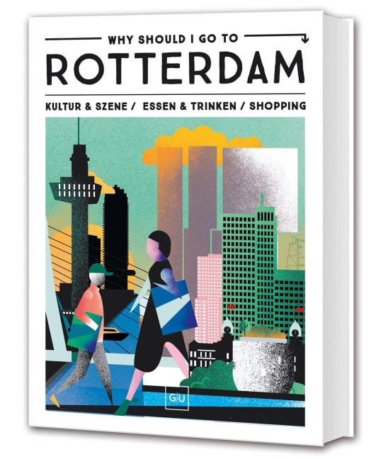 Why Should I Go To Rotterdam - 