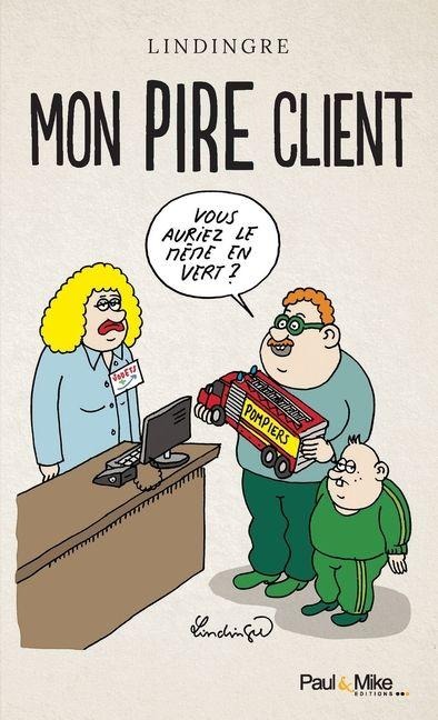 Mon pire client - Yan Lindingre