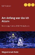 Cover-Bild zum Titel 'Am Anfang war das Ich allein' von 'Ralf Neukirch'