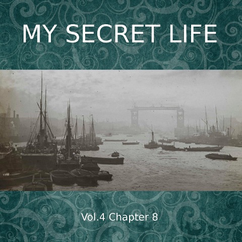 My Secret Life, Vol. 4 Chapter 8 - Dominic Crawford Collins, Dominic Crawford Collins