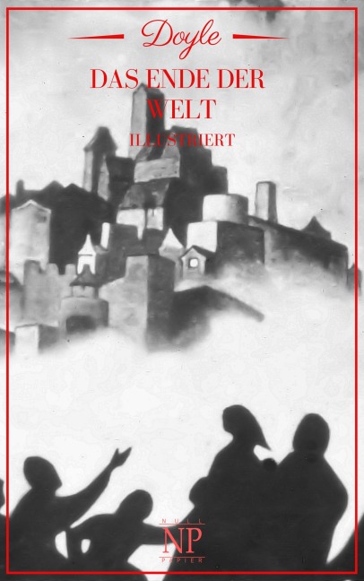 Das Ende der Welt - Arthur Conan Doyle