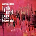 Gottfried Benn Lyrik und Jazz - Gottfried Benn, Sidney Clare, E. Y. Harburg, Oscar Hammerstein Ii, Paul Francis Webster