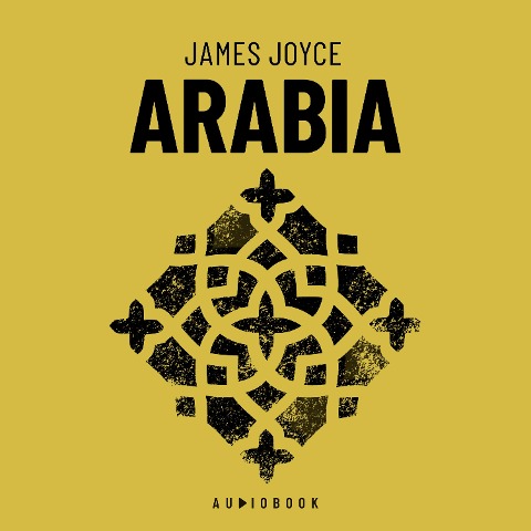Arabia - James Joyce