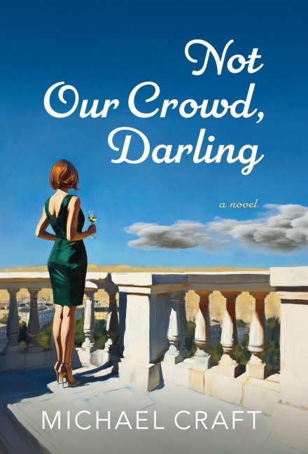 Not Our Crowd, Darling - Michael Craft