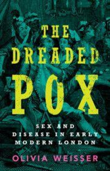 The Dreaded Pox - Olivia Weisser