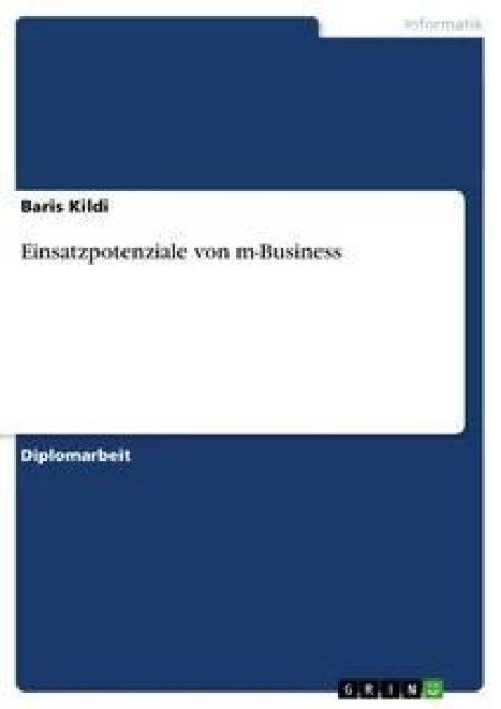 Einsatzpotenziale von m-Business - Baris Kildi