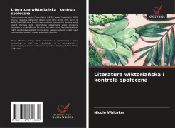 Cover-Bild zum Titel 'Literatura wiktoria¿ska i kontrola spo¿eczna' von 'Nicole Whitaker'